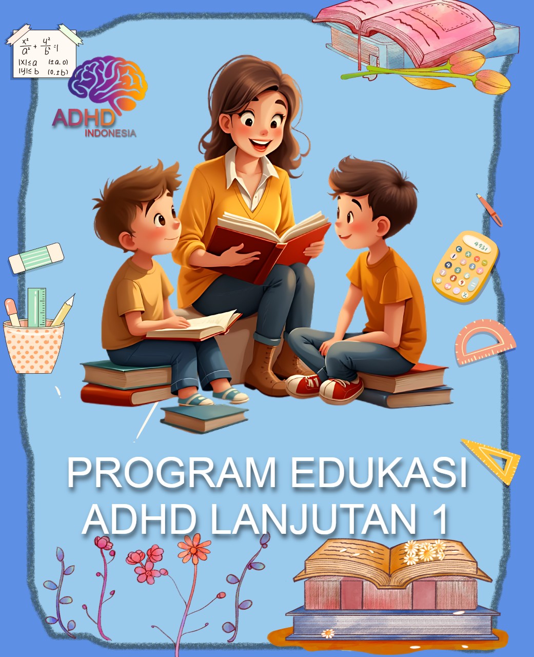 Program ADHD Indonesia Kota Pariaman Edukasi Lanjutan Tahap 1 untuk Orang Tua