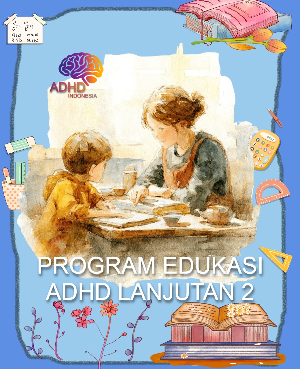 Program ADHD Indonesia Kota Pariaman Edukasi Lanjutan Tahap 2 untuk Orang Tua